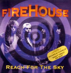 Firehouse (USA) : Reach for the Sky